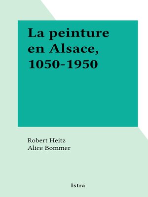 cover image of La peinture en Alsace, 1050-1950